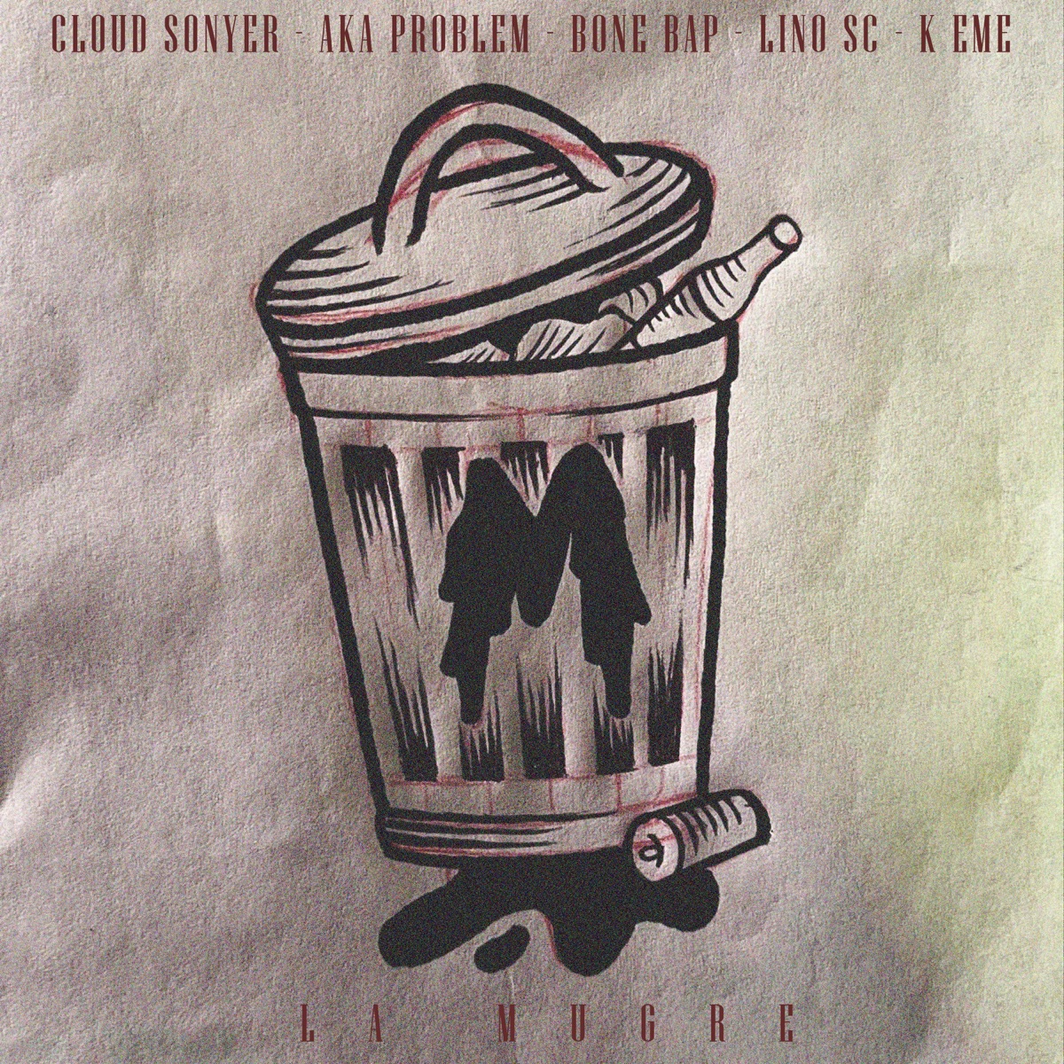 La Mugre (feat. Lino SC, SoShit Club, Cloud Sonyer, K Eme & Bone Bap) - EP by La Mugre album cover