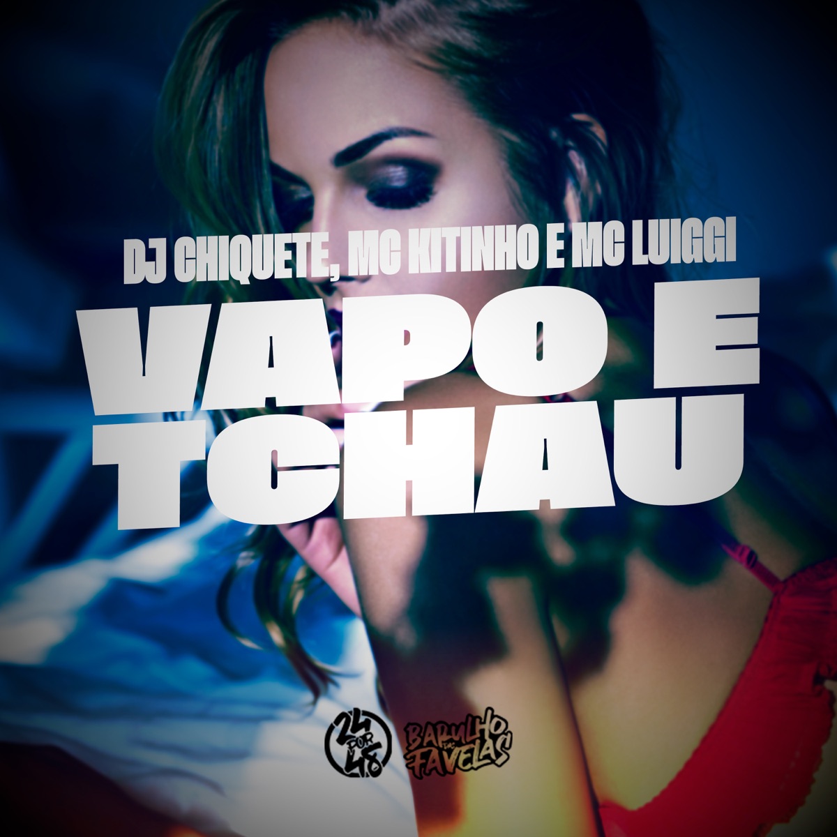 Vapo E Tchau - Single by Dj chiquete, Mc Kitinho & MC Luiggi album cover
