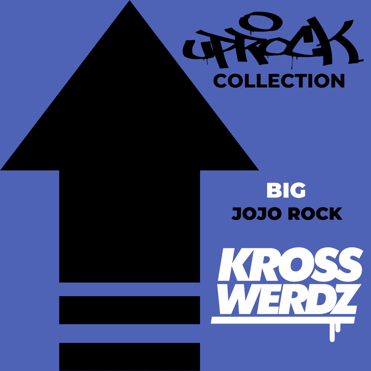 Uprock Collection: Big (feat. Jojo Rock) - Single by Krosswerdz album cover