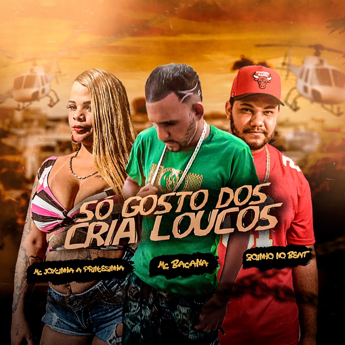 Só Gosto dos Cria Loucos - Single by Mc Bacana, Mc Joycinha A Princesinha & Zoinho no Beat album cover
