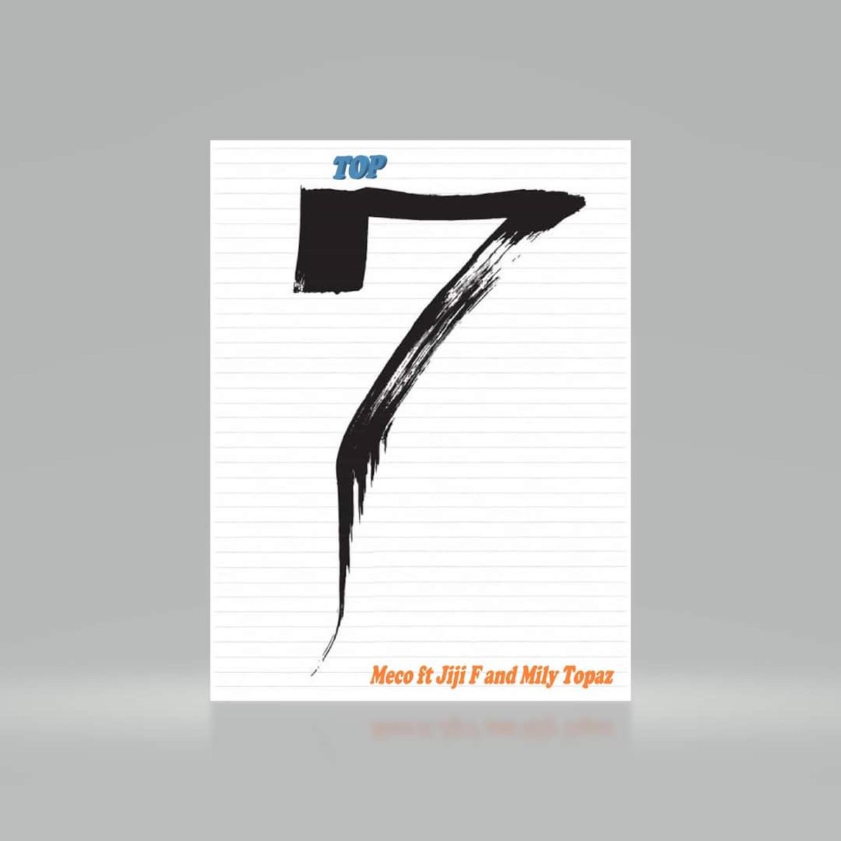 Top 7 (feat. Mily Topaz & Jiji-F) - Single by Meco_za album cover