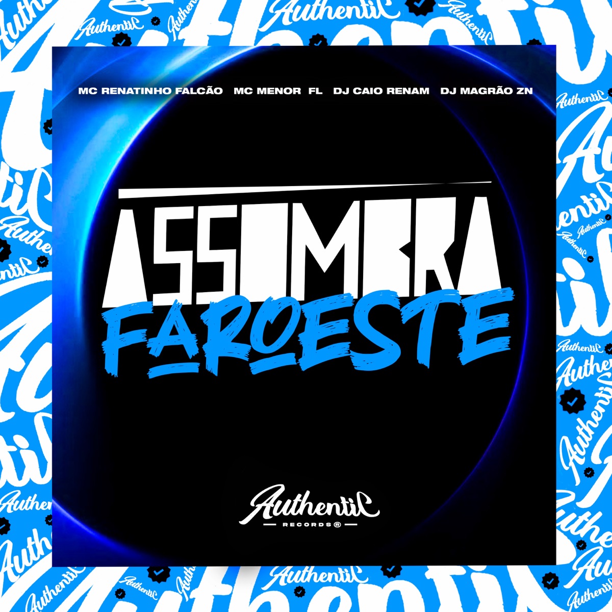 Assombra Faroeste (feat. Dj Caio Renam, DJ Magrão ZN & MC Menor FL) - Single by MC Renatinho Falcão album cover