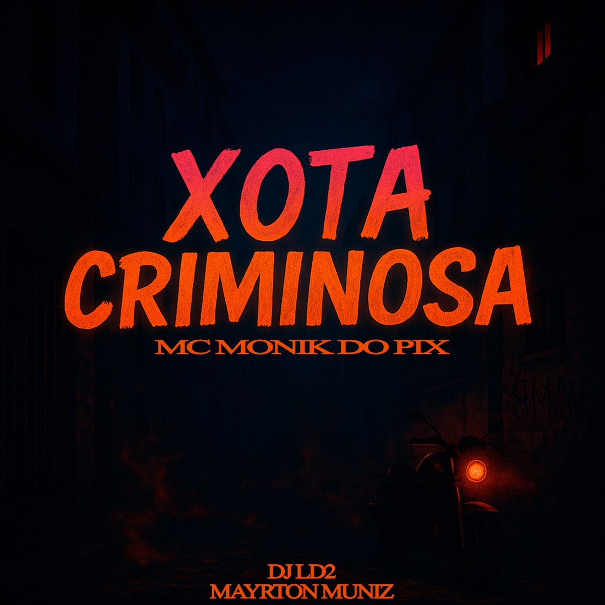 Xota Criminosa - Single by Mc Monik do pix, Mayrton Muniz, DJ LD2 & MC Sombra album cover
