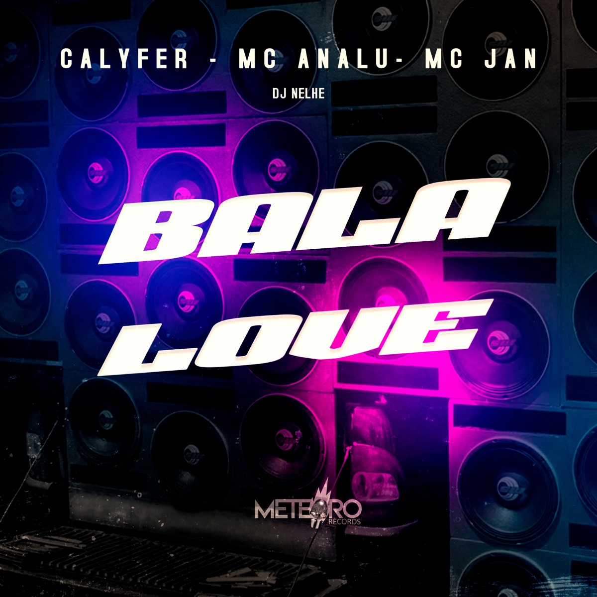 Bala Love - Single by MC Jan, CalyFer, MC analu & DJ NELHE album cover