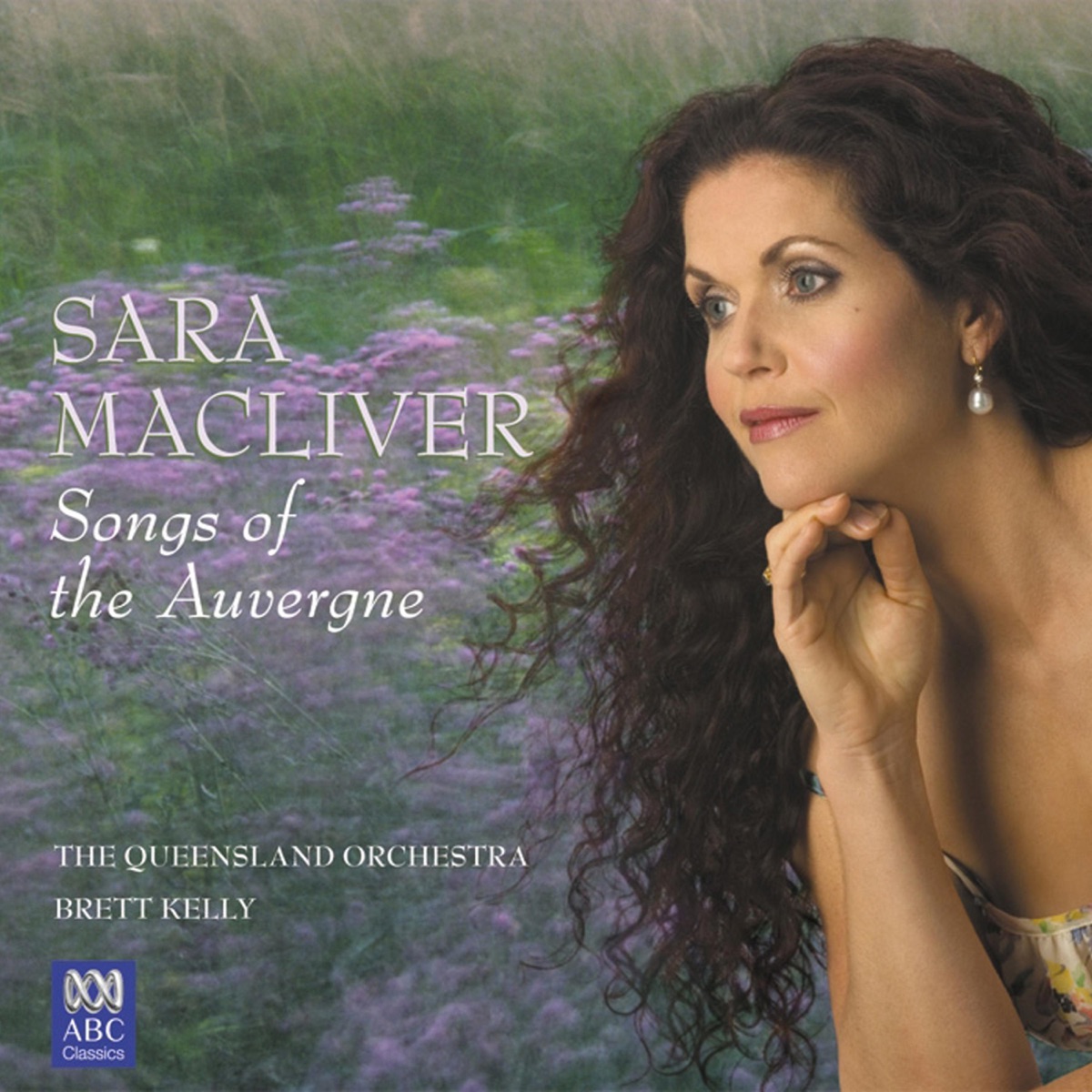 Songs of the Auvergne by Sara Macliver, The Queensland Symphony Orchestra & Brett Kelly album cover