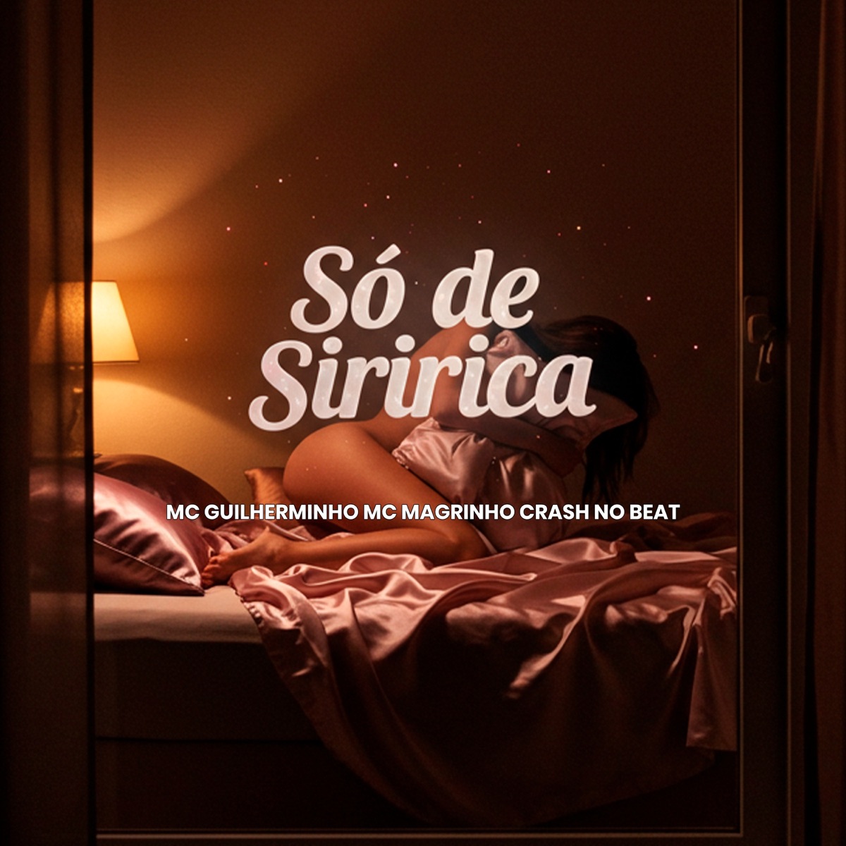 Só de Siririca - Single by Mc Guilherminho, Mc Magrinho & CRASH NO BEAT album cover