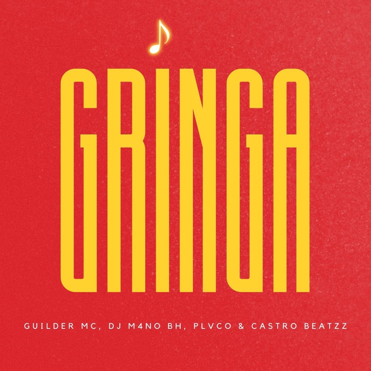 Gringa - Single by Guilder MC, DJ M4no Bh, Plvco & Castro Beatz album cover