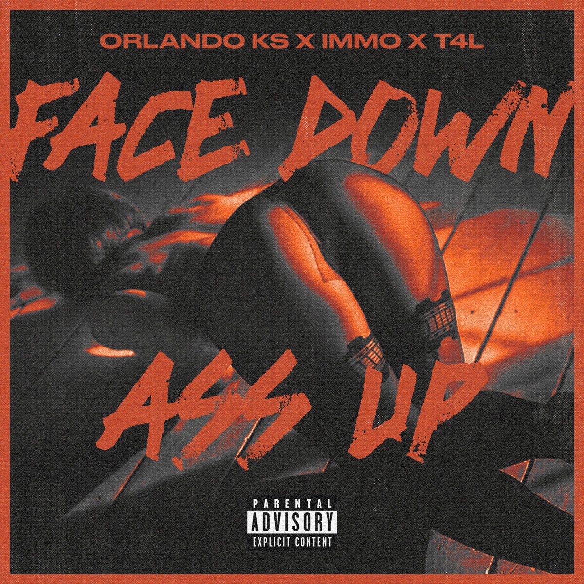 Face Down Ass Up - Single by Orlando KS, IMMO & T4L album cover