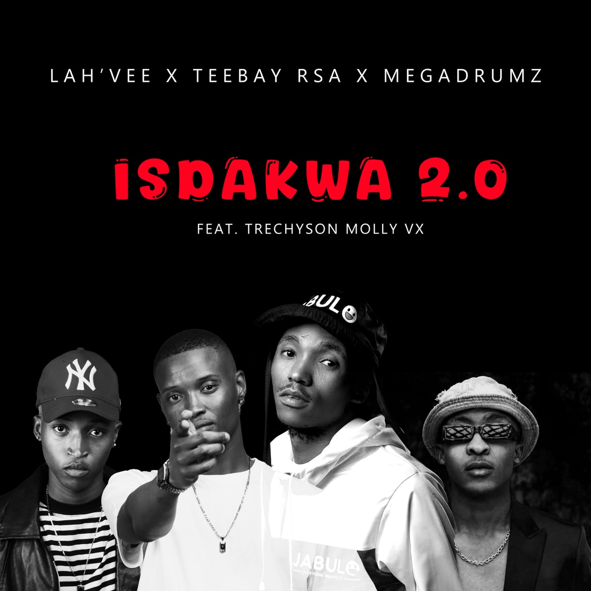 Isdakwa 2.0 (feat. Trechyson Molly vx) - Single by Lah'Vee, Teebay RSA & MEGADRUMZ album cover