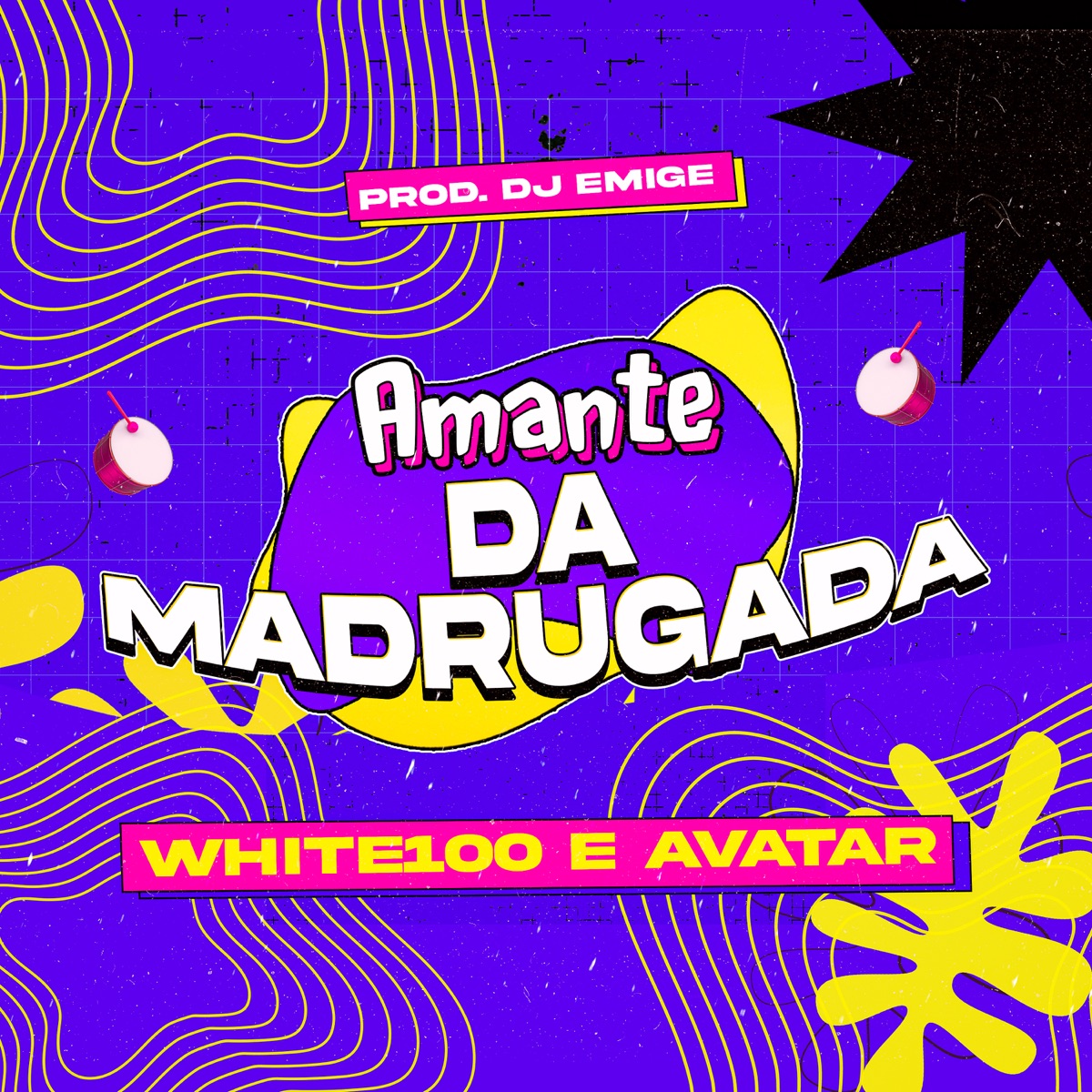 Amante da Madrugada (feat. Avatar Fipi & Dj Emige) - Single by White100 album cover