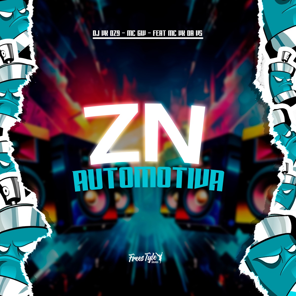 Zn Automotiva (feat. MC VK DA VS) - Single by DJ VK DZ9, Mc Gw & FreesTyle Sounds album cover