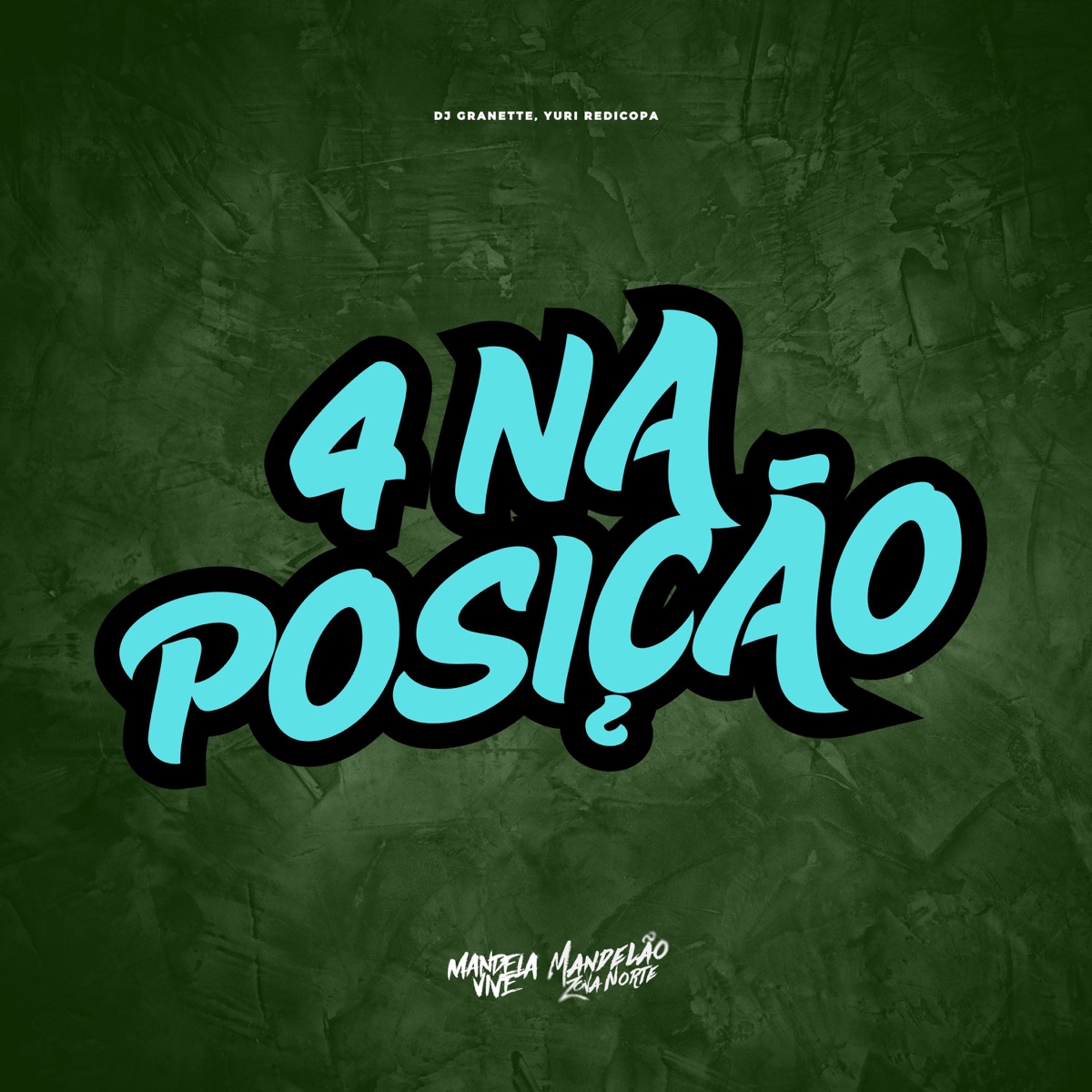 4 na Posição - Single by Yuri Redicopa & DJ Granette album cover