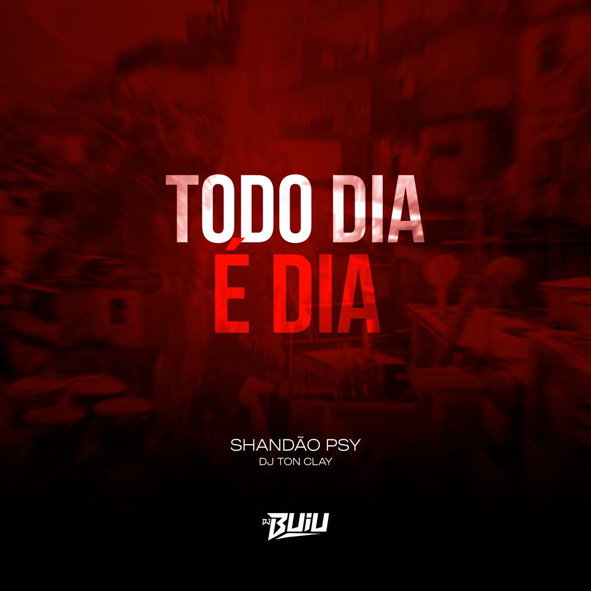 Todo Dia É Dia - Single by Shandão Psy & Dj Tonclay album cover