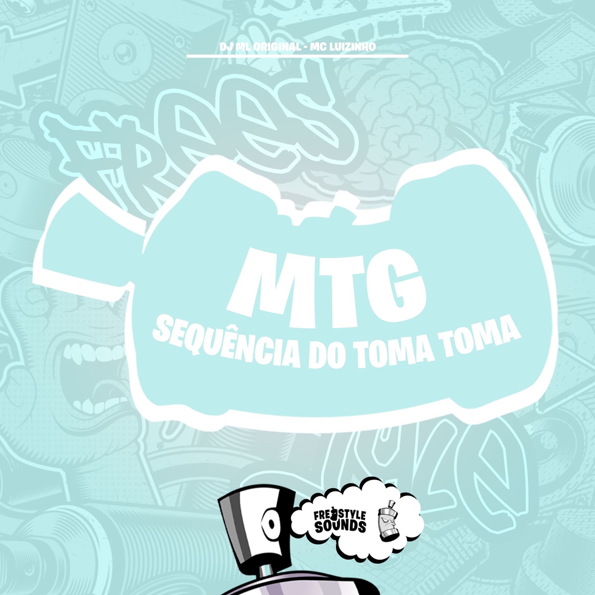 MTG Sequência Do Toma Toma - Single by DJ ML ORIGINAL, Mc Luizinho & FreesTyle Sounds album cover
