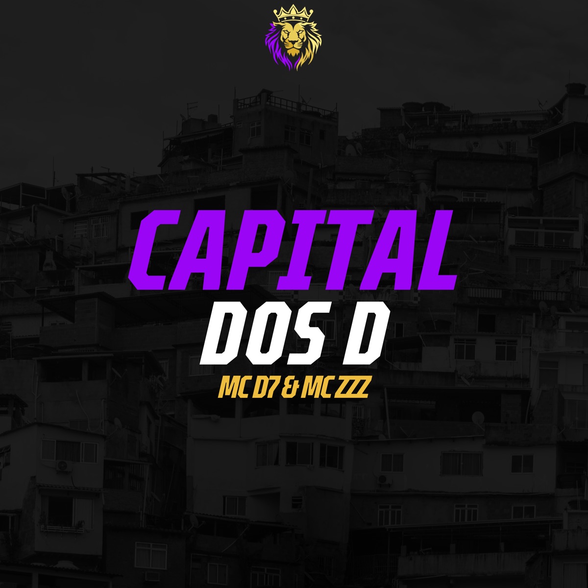 Capital dos D - Single by MC D7 & MC ZZZ album cover