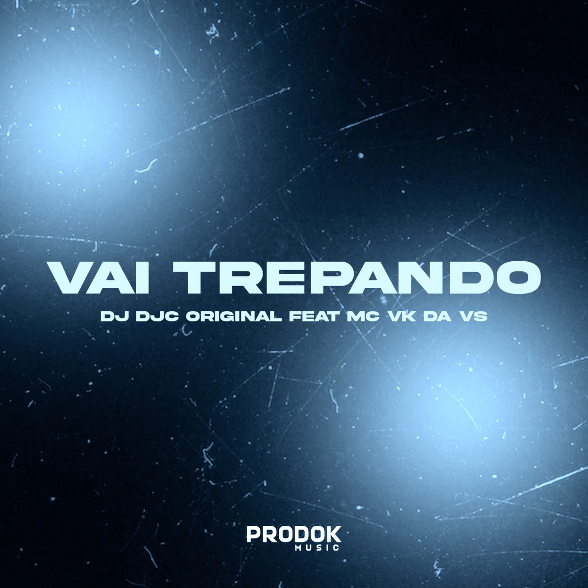 Vai Trepando (feat. MC VK DA VS) - Single by DJ DJC Original album cover