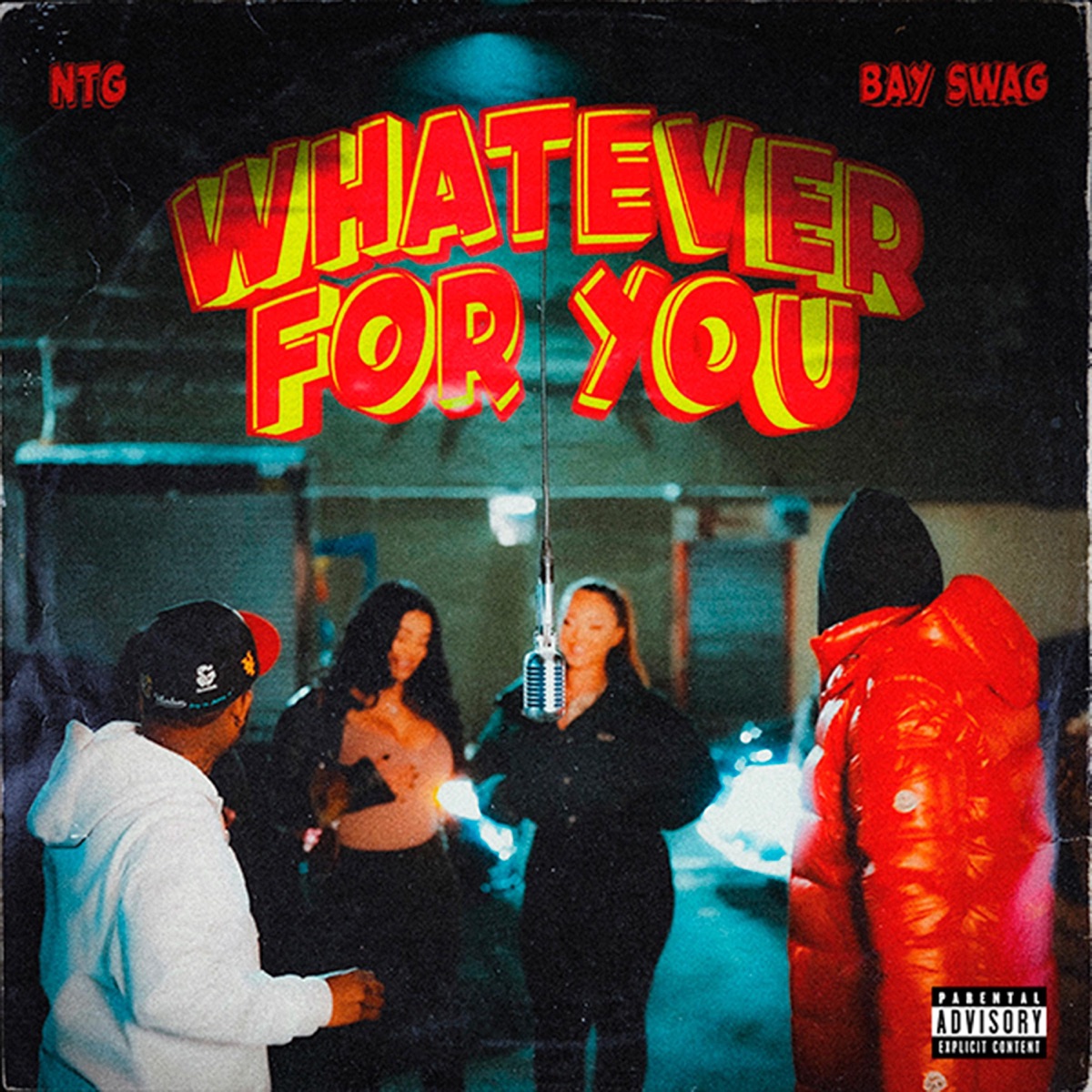 Whatever For You - Single by NTG & Bay Swag album cover