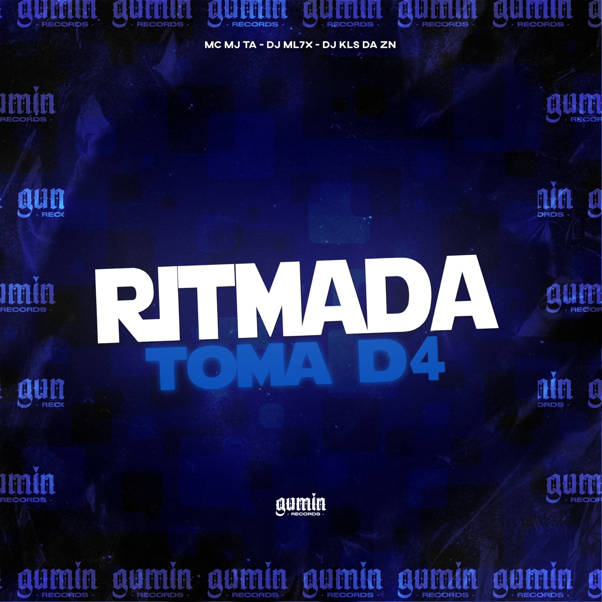 Ritmada Toma D4 - Single by DJ ML7X, DJ KLS DA ZN & Mc Mj Ta album cover