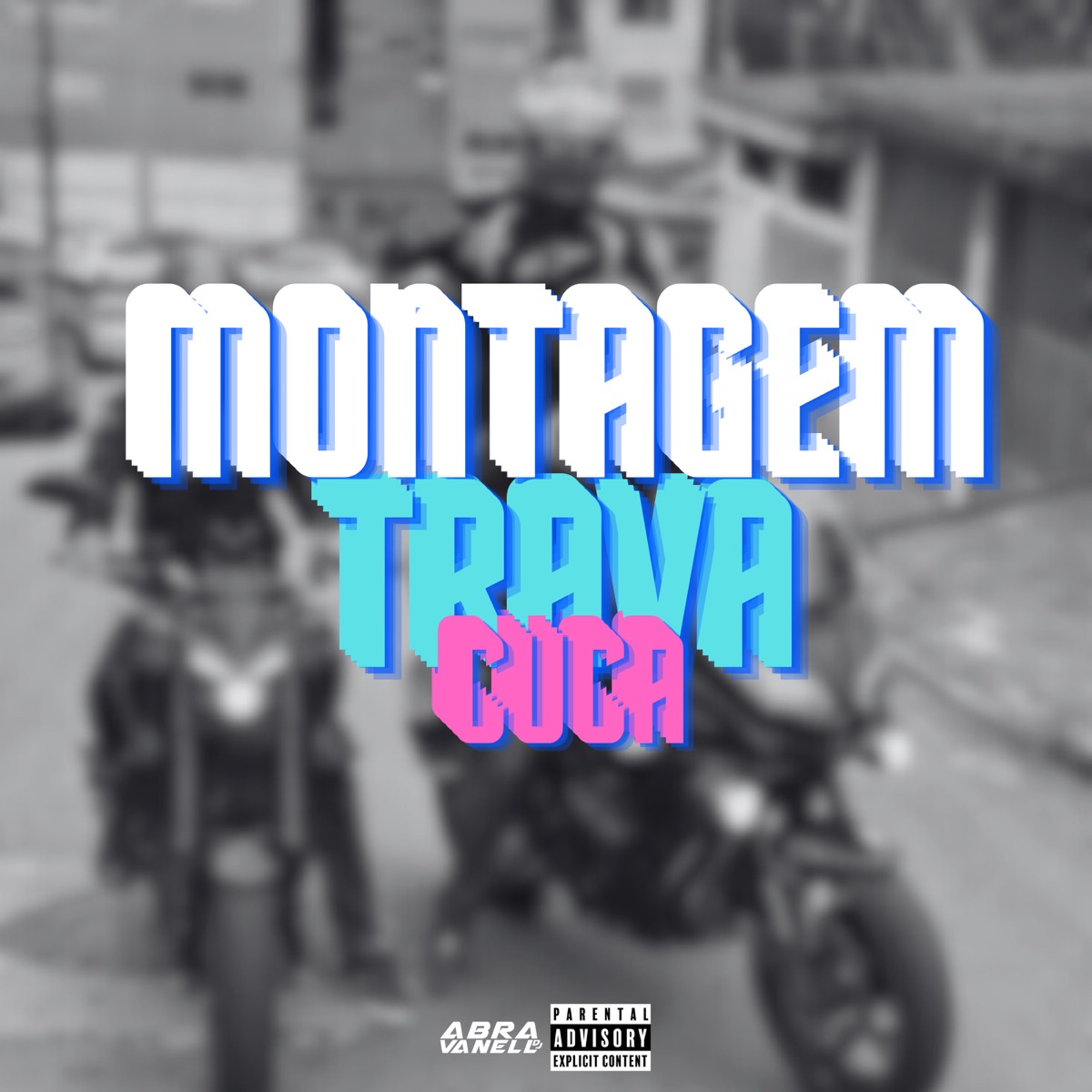 Montagem Trava Cuca - Single by MC Mano Neguinho & DJ Abravanell album cover