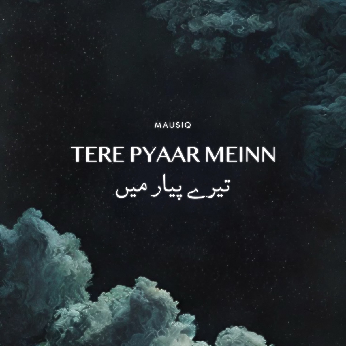 Tere Pyaar Meinn - Single by Mausiq & Udit Saxena album cover