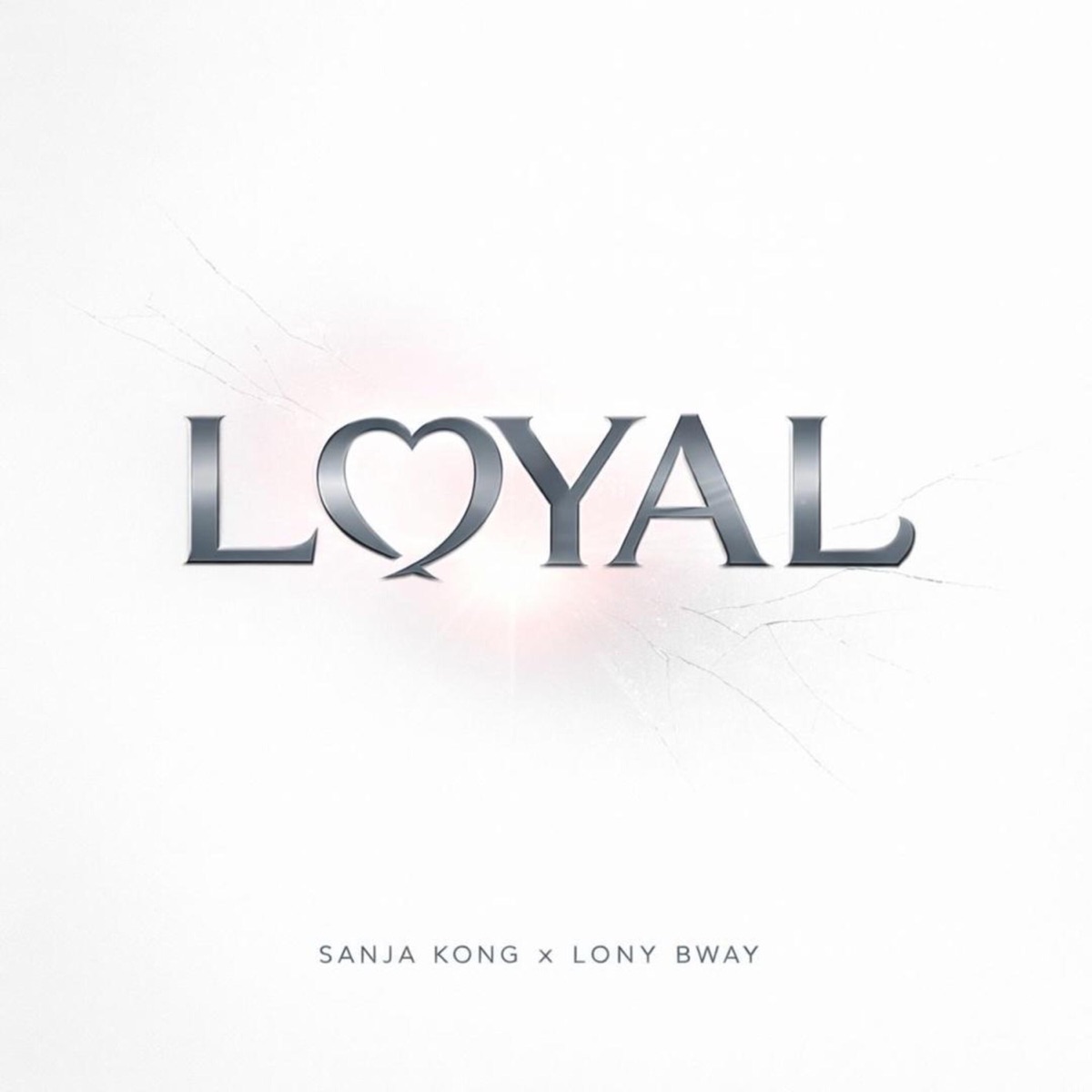 Loyal - Single by Sanja Kong & Lony Bway album cover