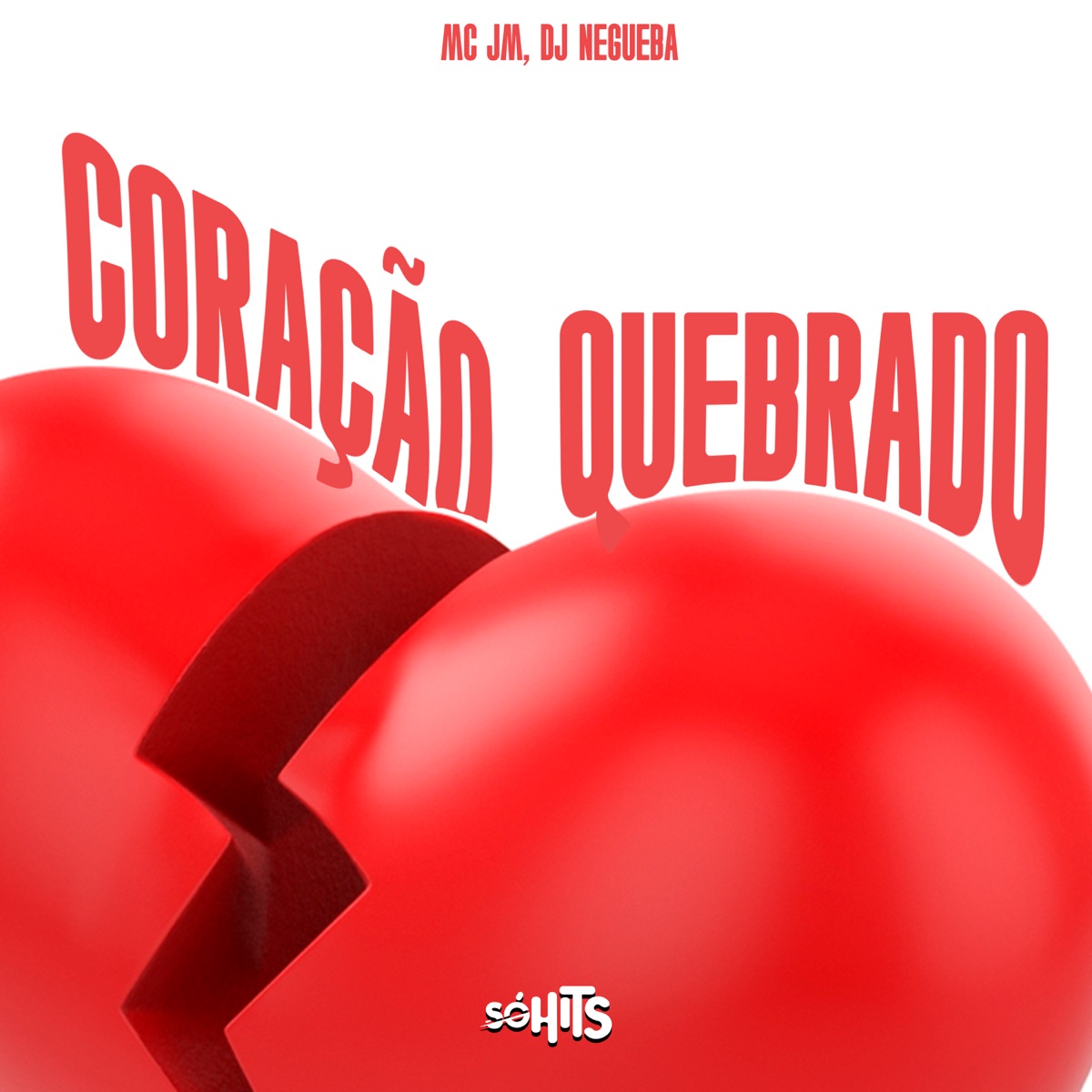 Coração Quebrado - Single by MC JM & DJ NEGUEBA ORIGINAL album cover