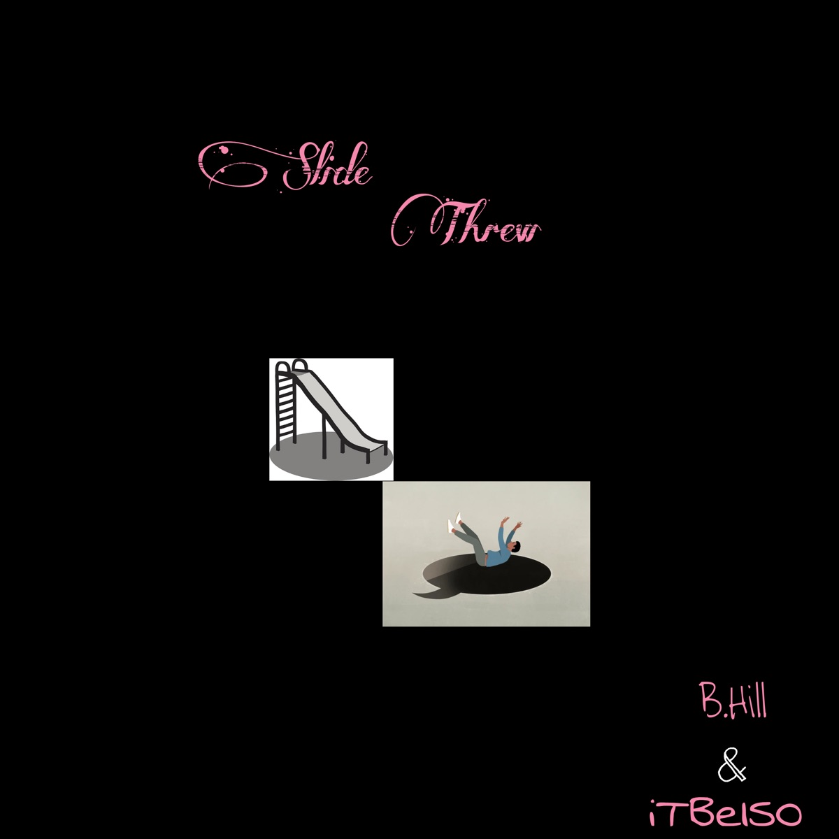 Slide Threw (feat. B.Hill) - Single by iTBeISO album cover