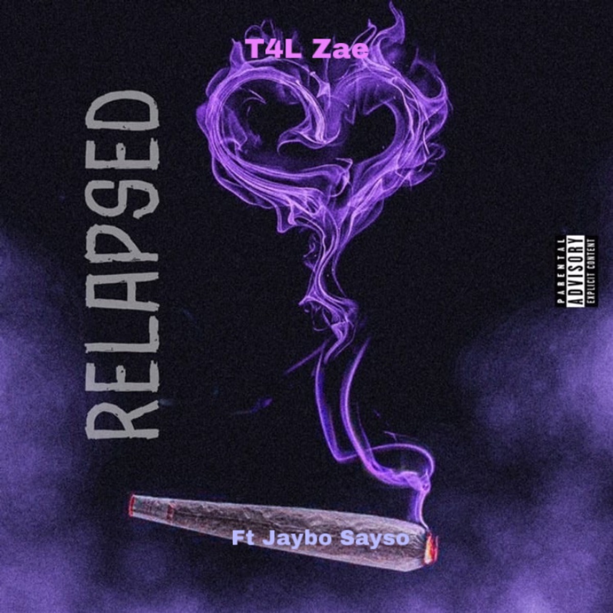 Relapsed (feat. Jaybo Sayso) - Single by T4L Zae album cover