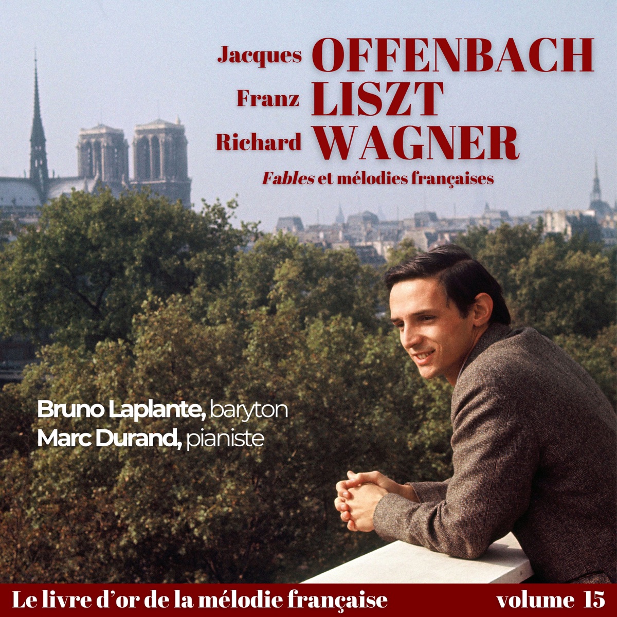Jacques OFFENBACH, Franz LISZT, Richard WAGNER - Mélodies françaises (with Marc Durand) by Bruno Laplante album cover