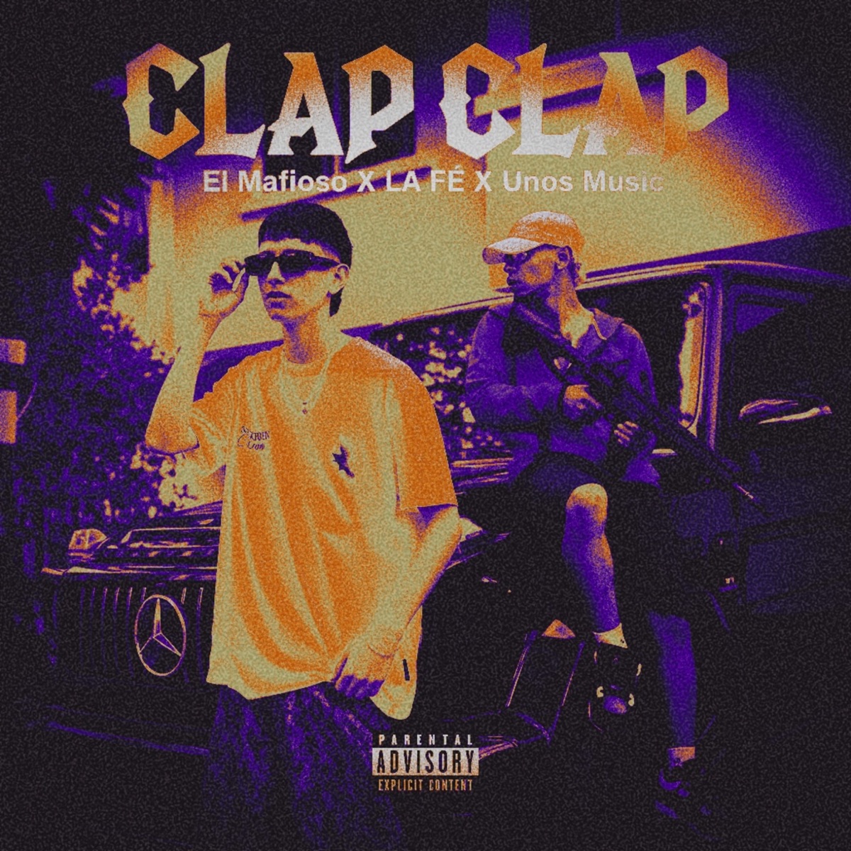 CLAP CLAP - Single by El Mafioso, LA FÉ & Unos Music album cover