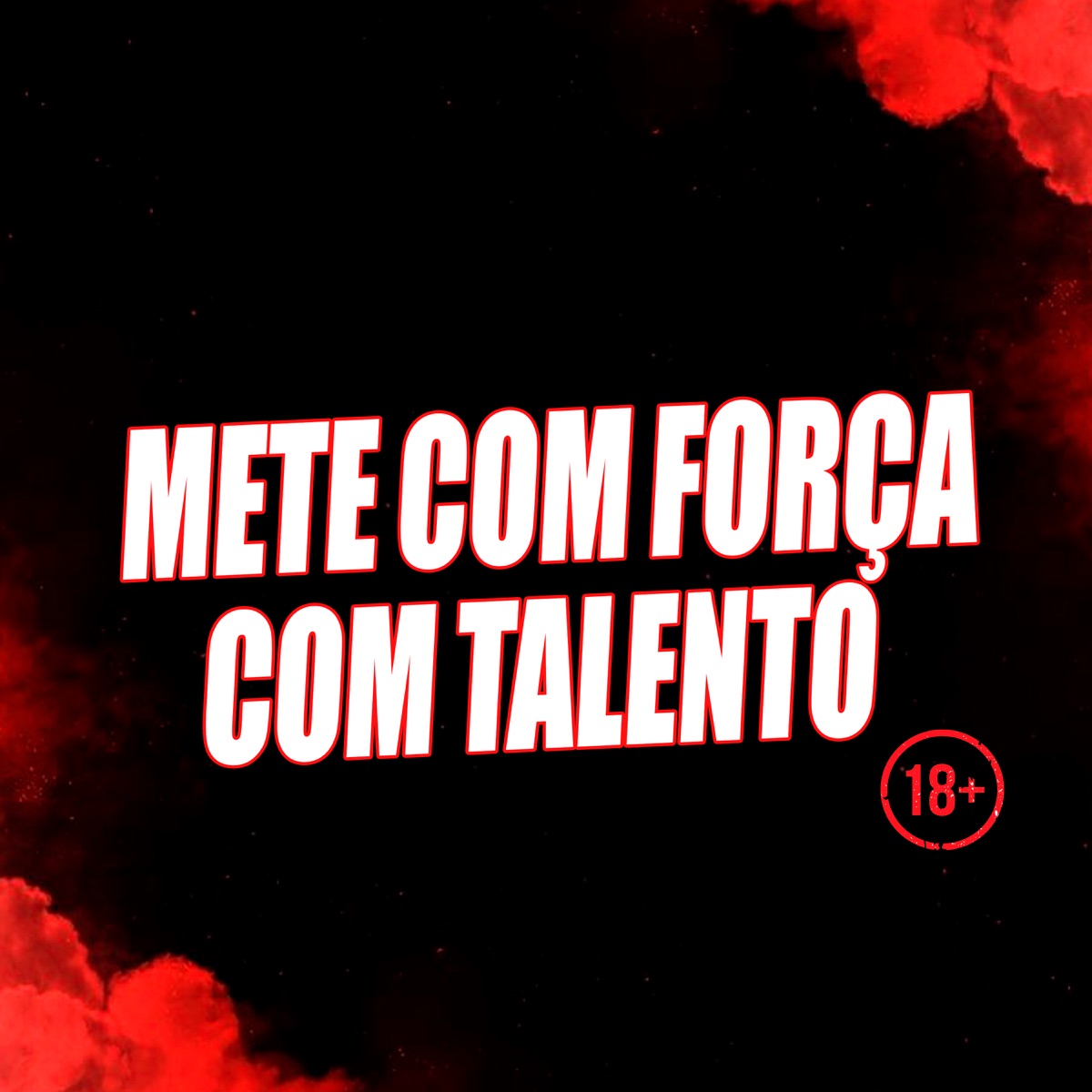 Mete Com Força Com Talento (feat. Mc Nick) - Single by DJ Cabide album cover