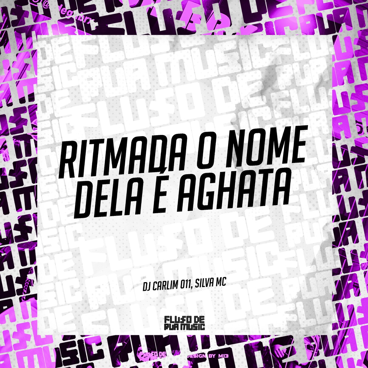 Ritmada o Nome Dela É Aghata - Single by DJ CARLIM 011 & Silva MC album cover