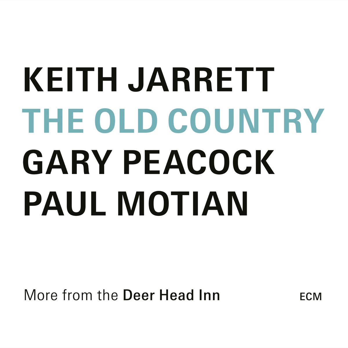 The Old Country (Live at the Deer Head Inn) by Keith Jarrett, Gary Peacock & Paul Motian album cover