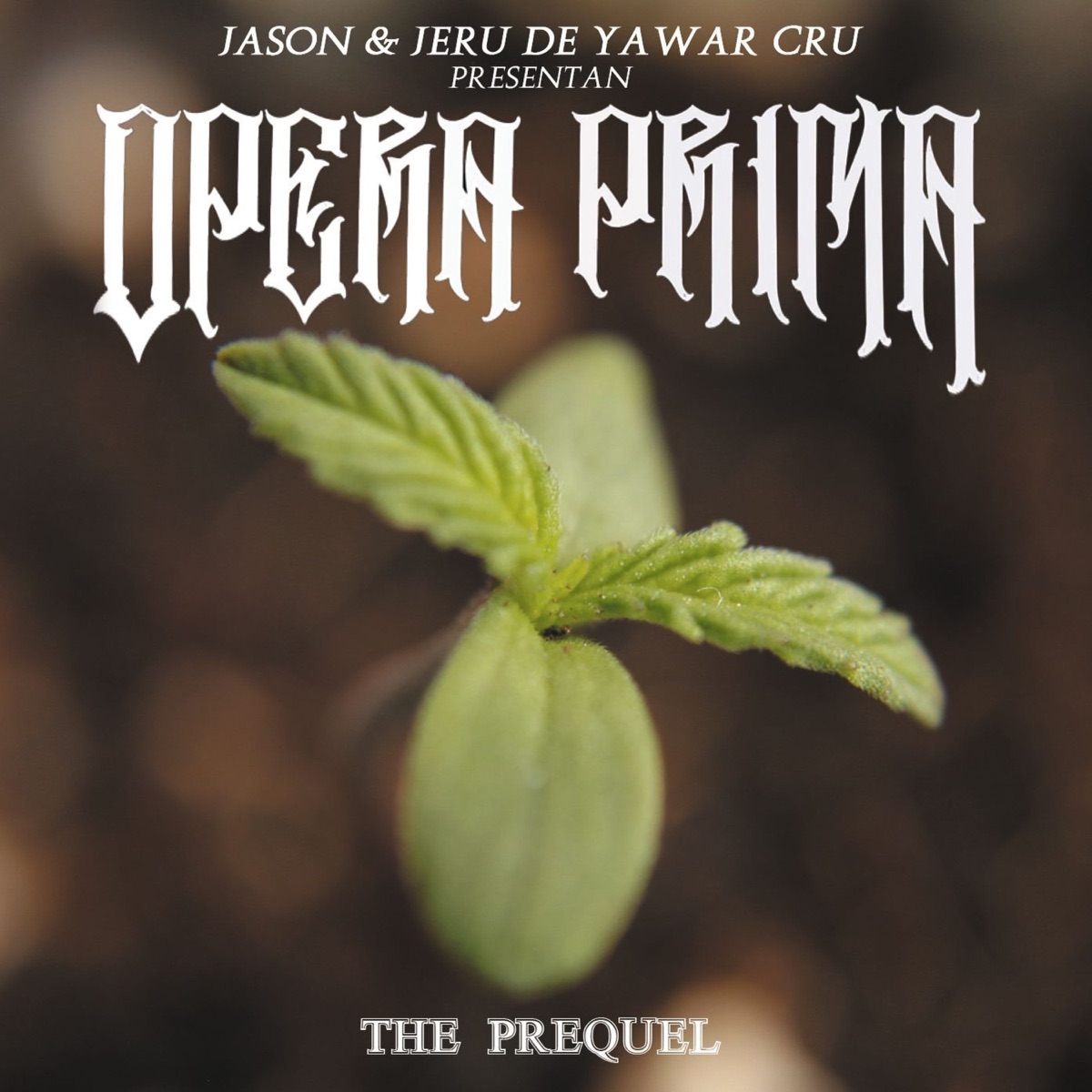 Opera Prima "The Prequel" - Single by JASON YAWAR CRU album cover
