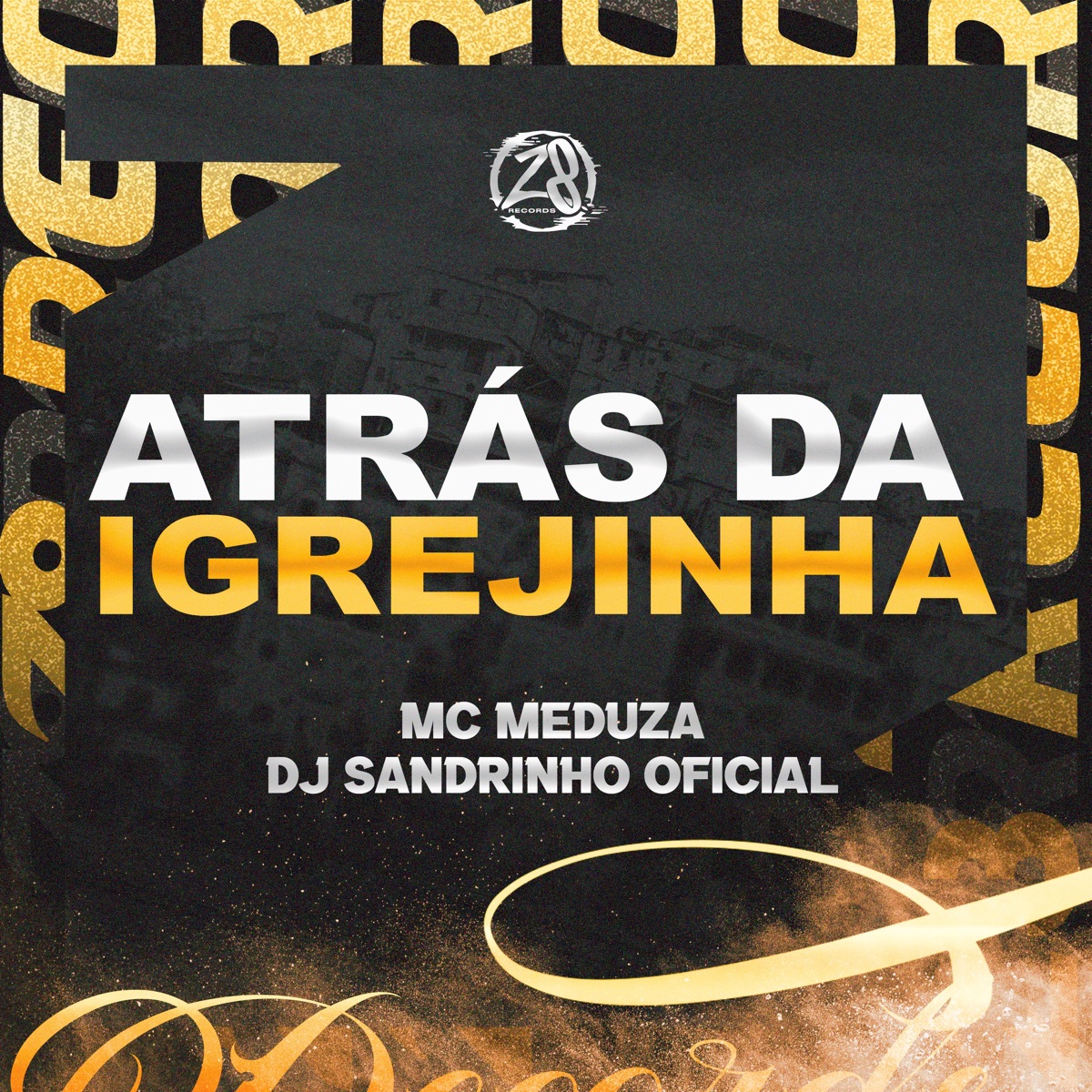 Atrás da Igrejinha - Single by MC MEDUZA & DJ Sandrinho Oficial album cover