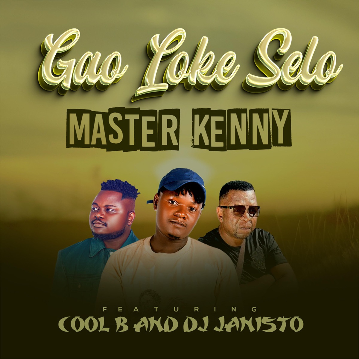 Gao Loke Selo (feat. COOL B & DJ JANISTO) - Single by MASTER KENNY album cover
