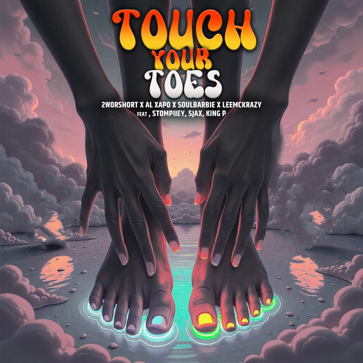 Touch Your Toes (feat. Stompiiey, Sjax & King P) - Single by 2woshort, Al Xapo, Soul Barbie & Leemckrazy album cover