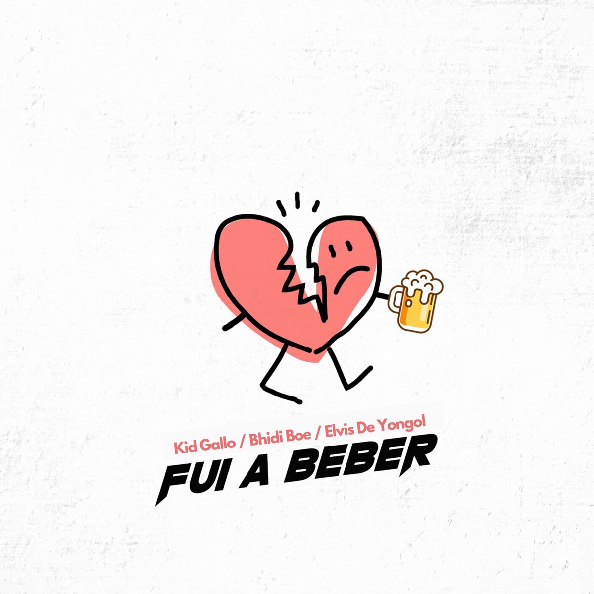 Fui A Beber - Single by Kid Gallo, Elvis de Yongol & Bhidi Boe album cover