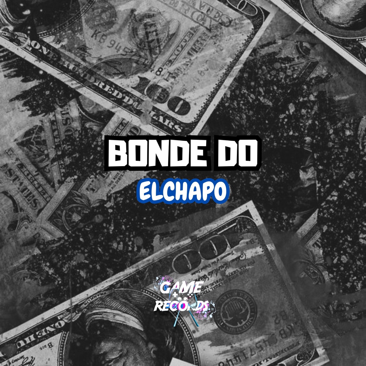 Bonde do ElChapo (feat. Game Records) - Single by MC Mauricio da V.I, DJ SHINNOK & Mc Mary Maii album cover