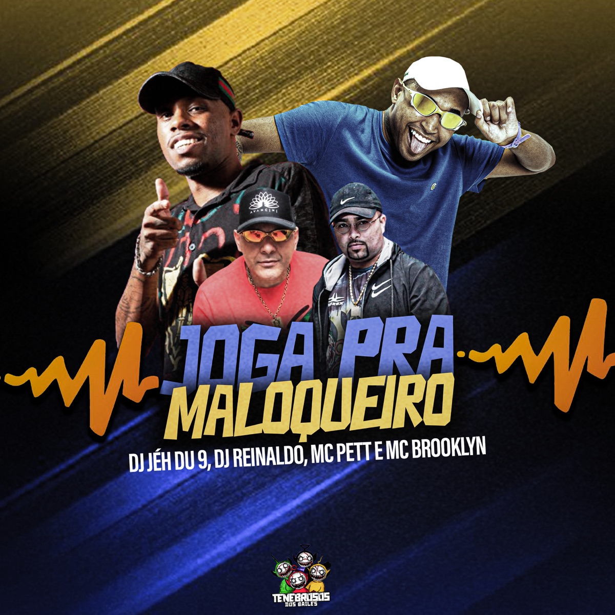 Joga pra Maloqueiro (feat. DJ Reinaldo) - Single by MC Pett, Mc Brooklyn & DJ Jéh Du 9 album cover