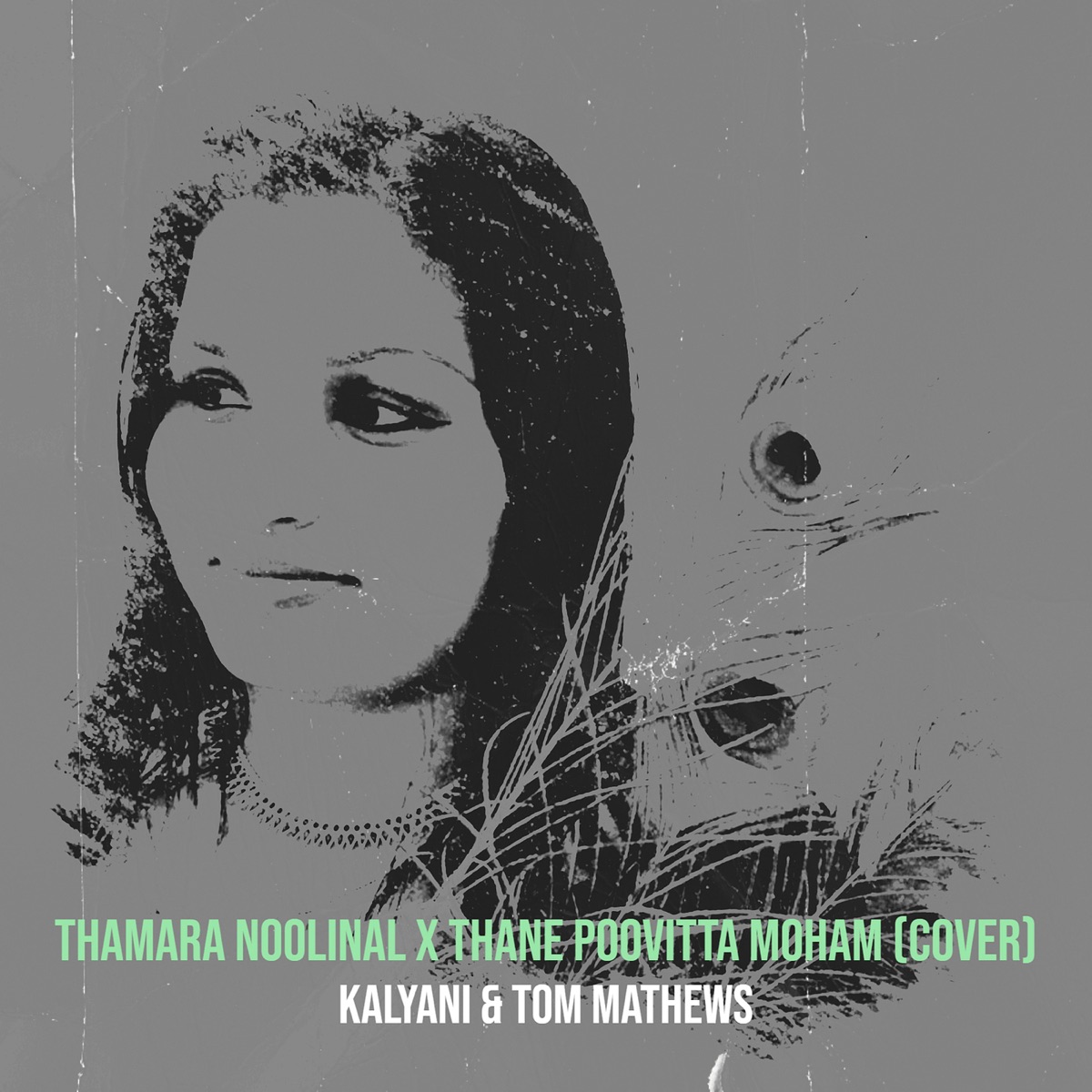 Thamara Noolinal X Thane Poovitta Moham (Cover) - Single by kalyani & Tom Mathews album cover