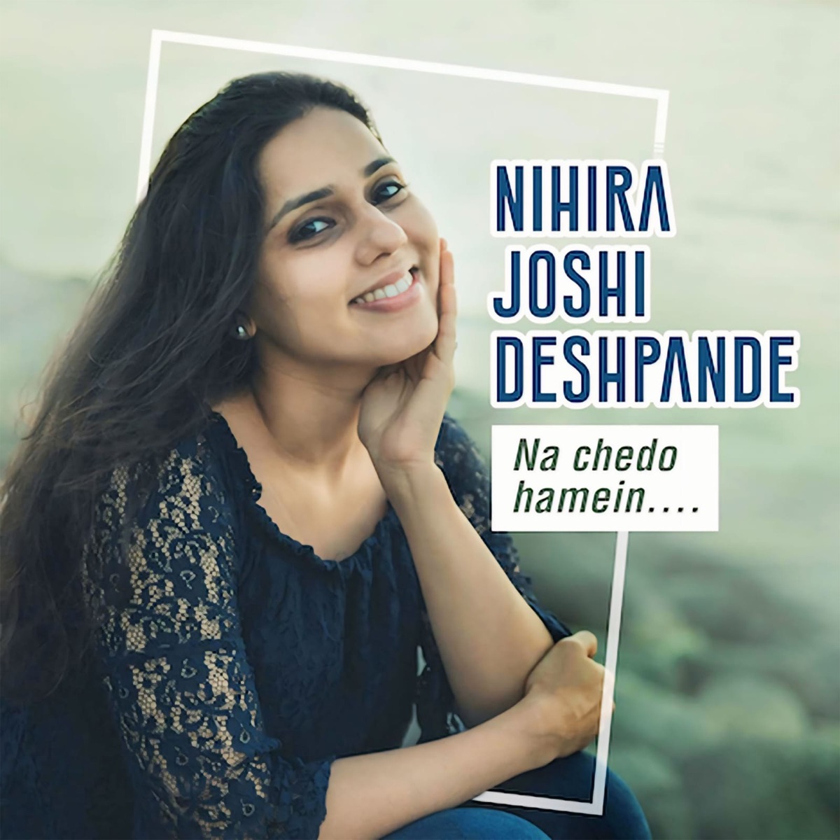 Na Chedo Hamein - Single by Nihira Joshi, Khalil Abhyankar & Mithilesh Patankar album cover