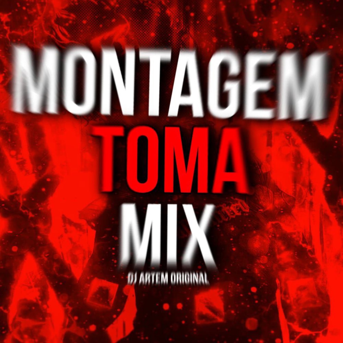 MONTAGEM TOMA MIX - Single by DJ ARTEM ORIGINAL & Surreal.wav album cover