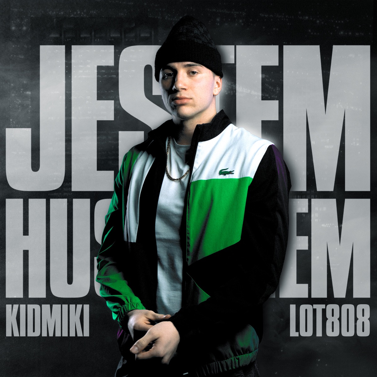JESTEM HUSTLEREM - Single by Kid Miki & Lot808 album cover