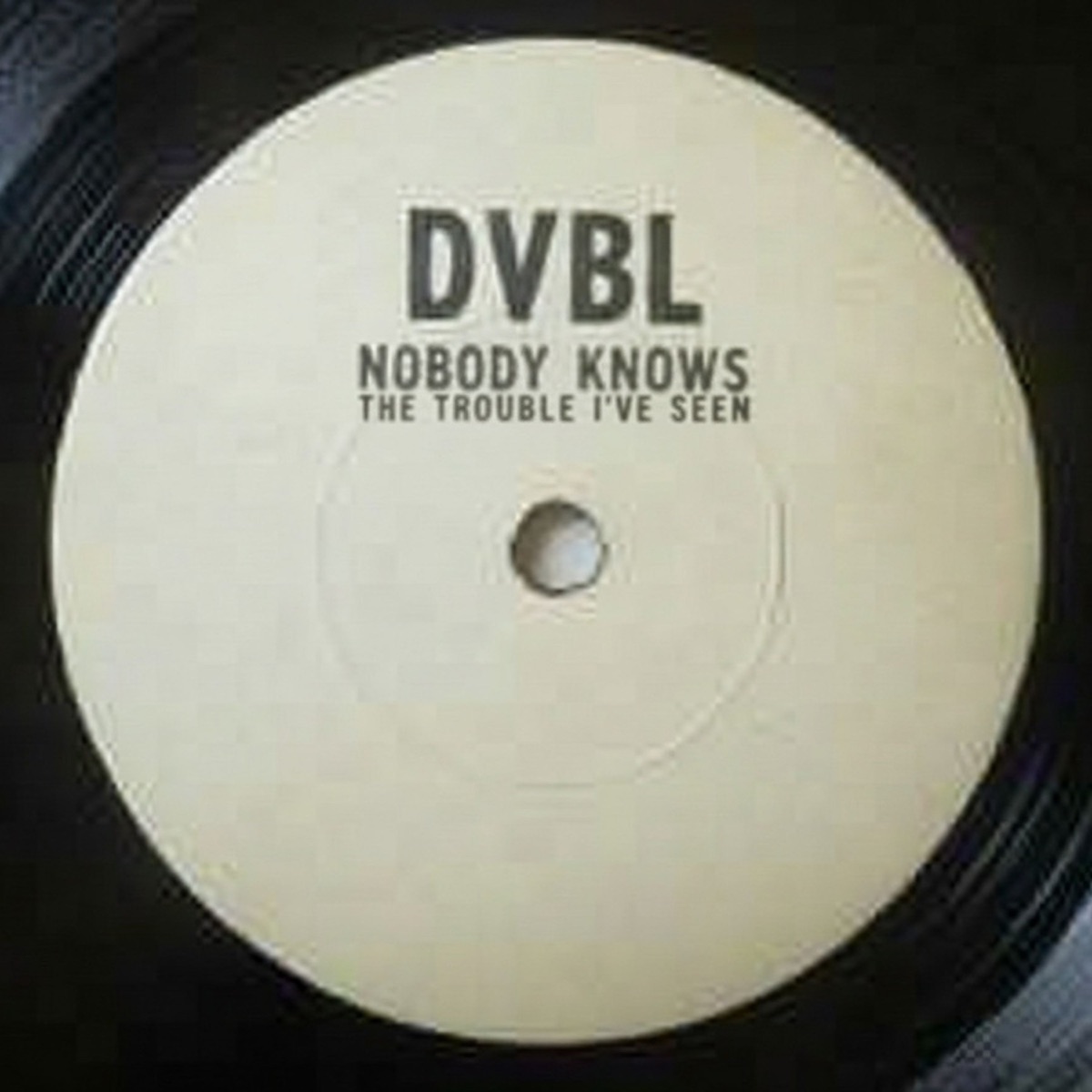 Nobody Knows The Trouble I've Seen - Single by DVBL & Proto J album cover