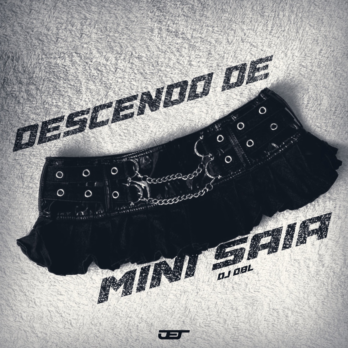 DESCENDO DE MINI SAIA - Single by DJ OBL album cover