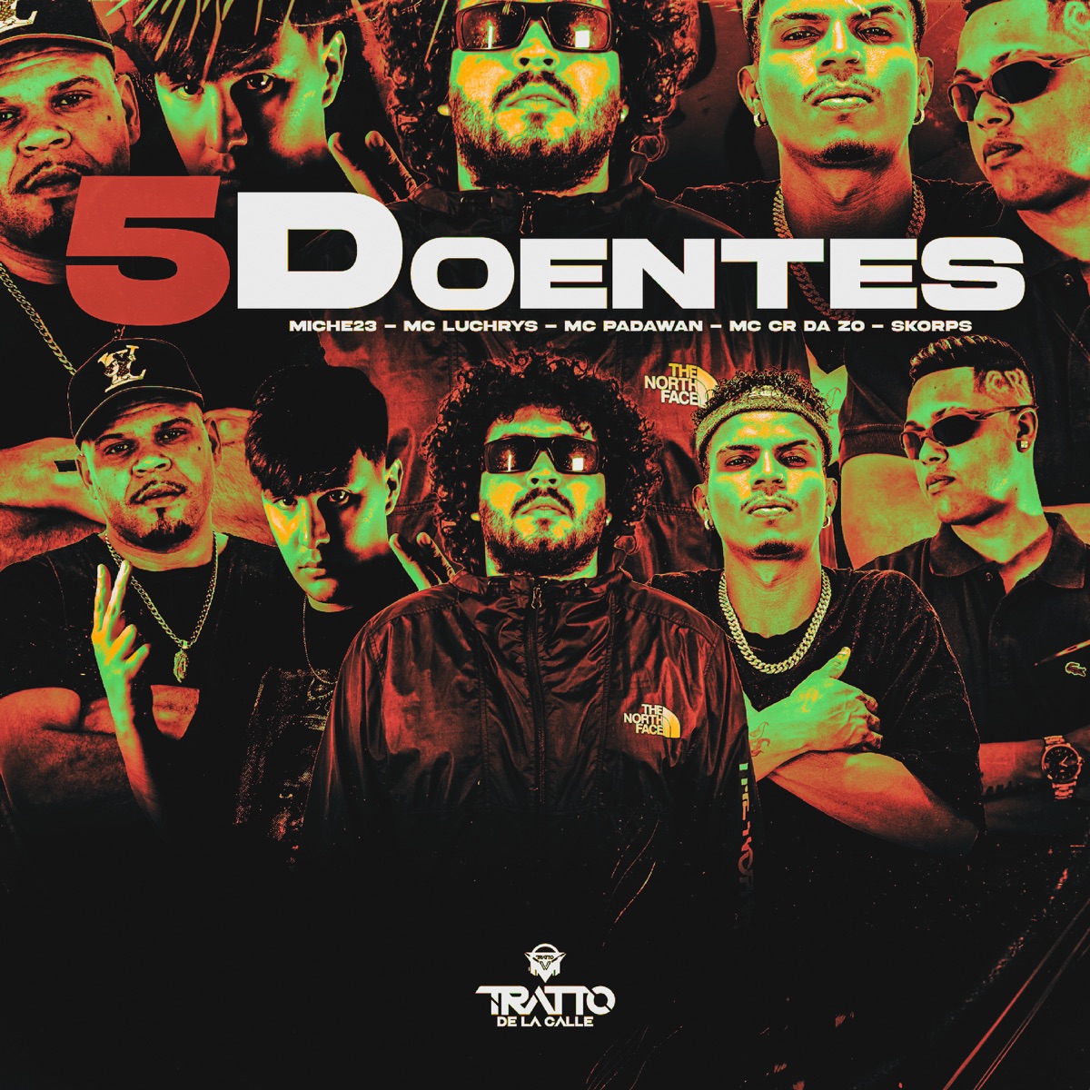 5 Doentes (feat. Mc Padawan & MC CR DA ZO) - Single by Skorps, Miche23, Mc Luchrys & TRATTO DE LA CALLE album cover