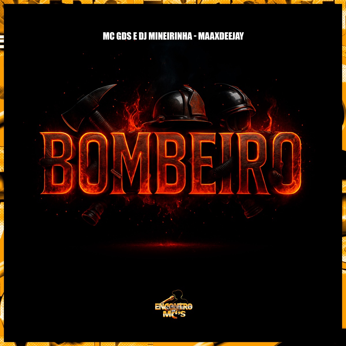 Bombeiro - Single by MC G DS, DJ MINEIRINHA & Maax Deejay album cover