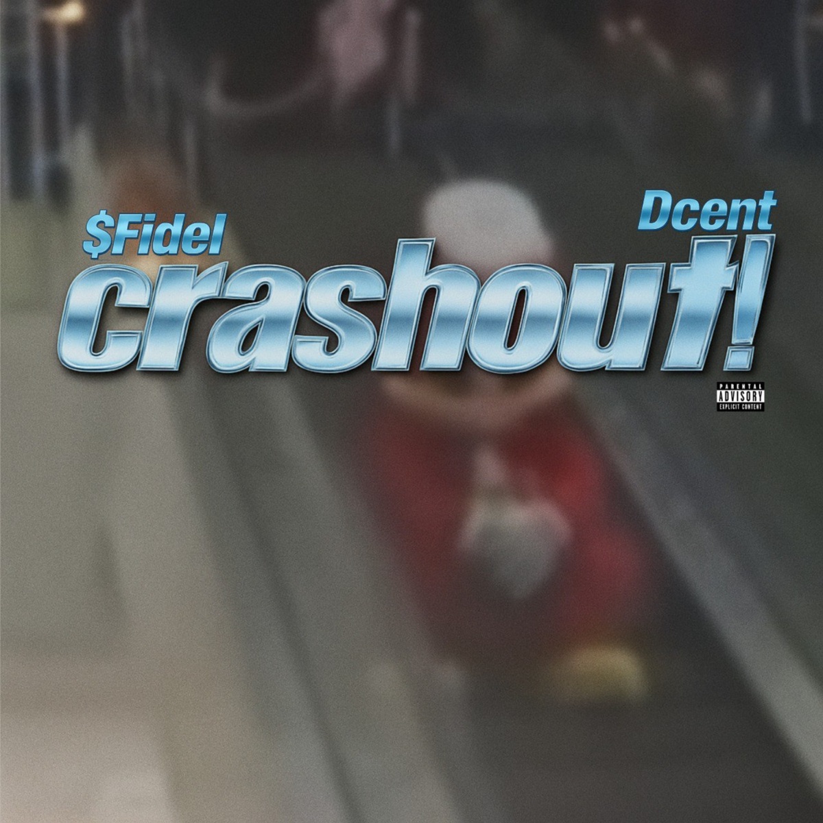 crashout! - Single by $Fidel & Dcent album cover