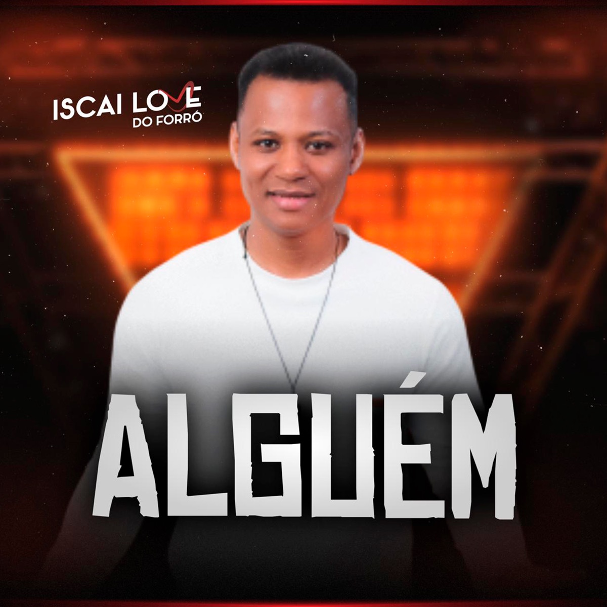Alguém - Single by Iscai Love do Forró album cover